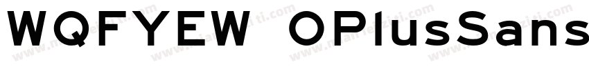 WQFYEW OPlusSans30 常规字体转换